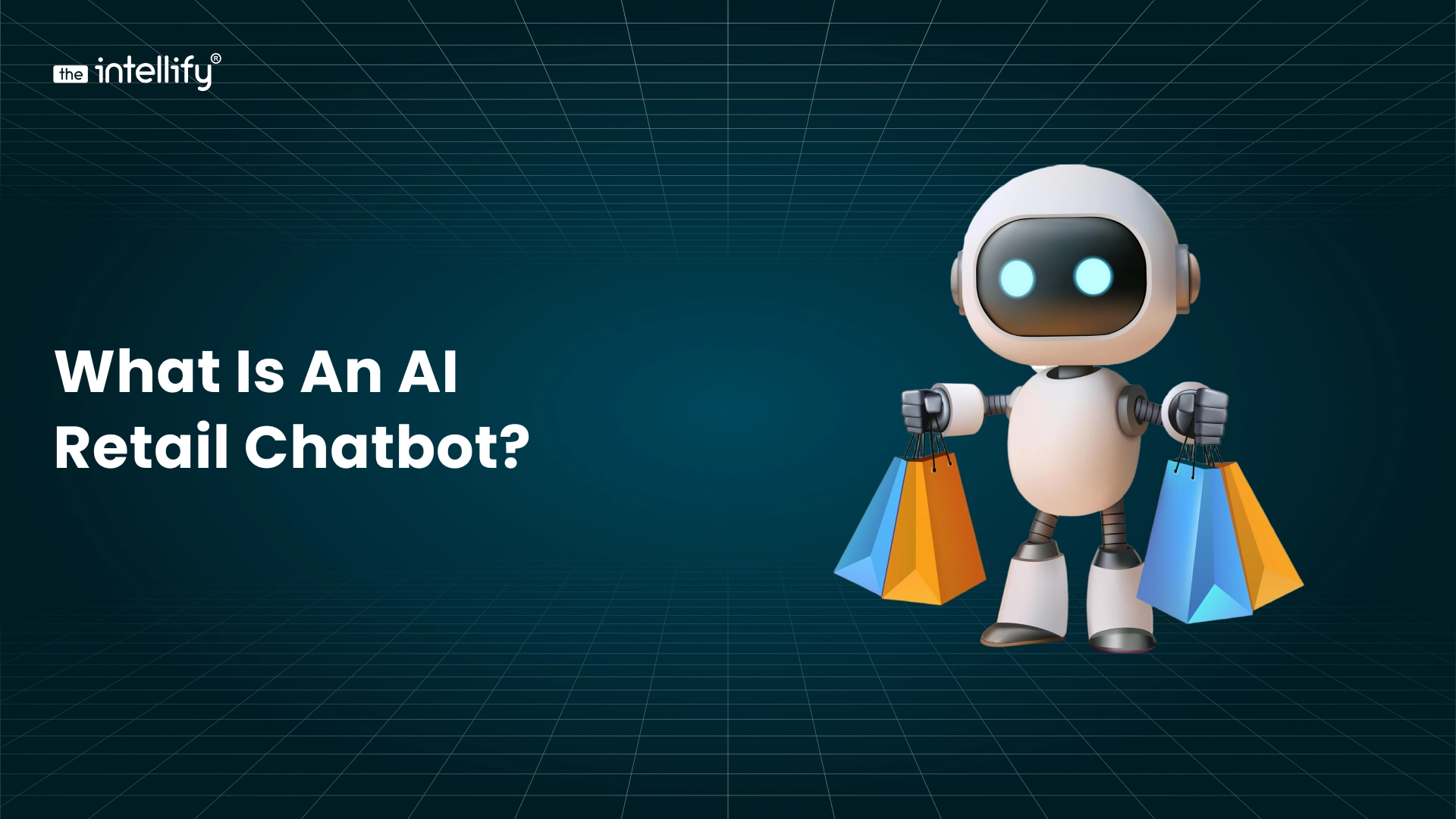 AI Enabled Retail Chatbots: Use Cases, Types & How to Build